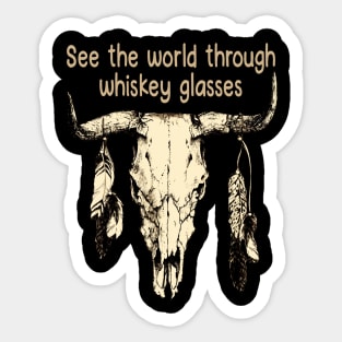 See The World Through Whiskey Glasses Skull Bull Vintage Feather Sticker